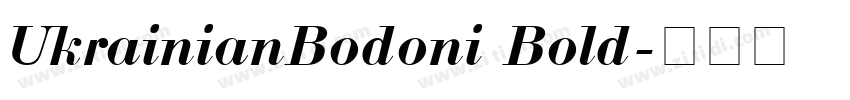 UkrainianBodoni Bold字体转换